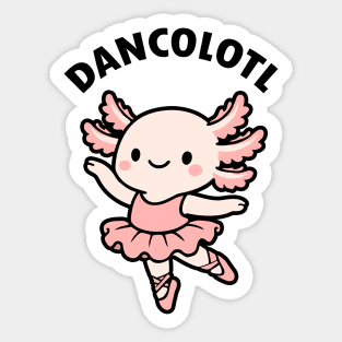 Dancolotl Axolotl Ballerina Sticker